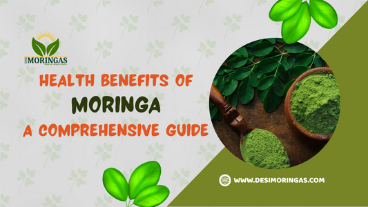 Health Benefits of Moringa: A Comprehensive Guide