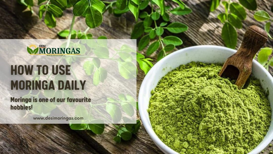 How to use moringa daily