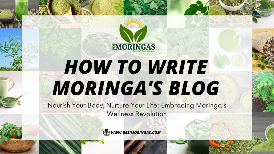 HOW TO WRITE MORINGA’S BLOG?